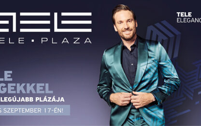 Szeptemberben 17-én megnyílik az Etele Plaza, Magyarország első okosplázája